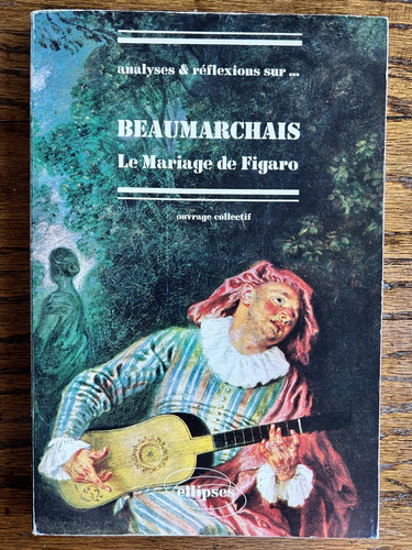 Beaumarchais mariage de - beaumarchais,,