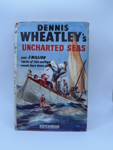 Dennis wheatley uncharted - dennis, seas