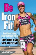 Be IronFit: Time-Efficient Training Secrets for Ultimate Fitness - Fink, Don