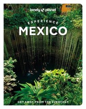 Lonely Planet Experience Mexico - 9781837586677