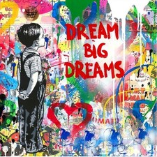 Mr Brainwash Dream Big Dreams