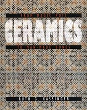 Ceramics : From Magic Pots to Man-Made Bones Library Binding Ruth
