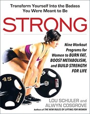 Strong: Nine Workout Programs for Women to Burn Fat, Boost Meta .9781583335758