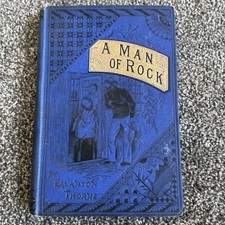 A man of rock Eglanton Thorne The Religious Tract Society 1885 ANTIQUE IDLB