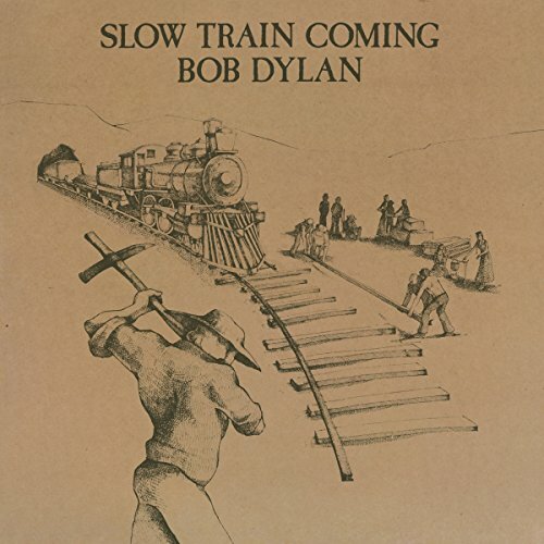 Bob dylan slow train coming - bob,