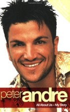 Peter Andre: All about Us - My Story,Peter Andre
