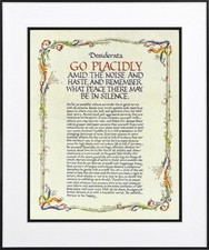 DESIDERATA - GO PLACIDLY AMID