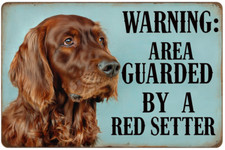 Warning Area Guarded By A Red Setter Metal sign, Red Setter Plaque