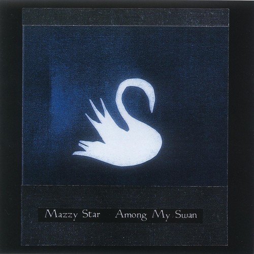 Mazzy star among - star, my