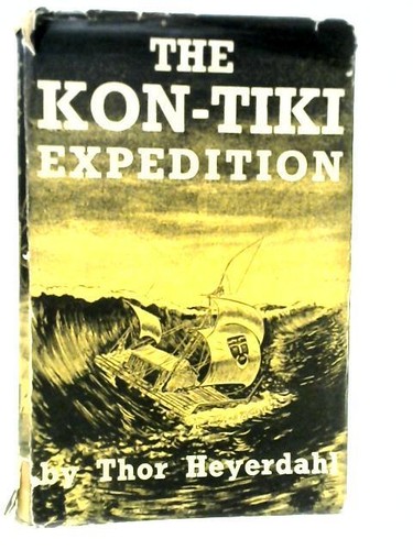 The kon tiki expedition - kon-tiki, (thor