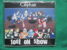CEPHAS - FOOL ON SHOW -