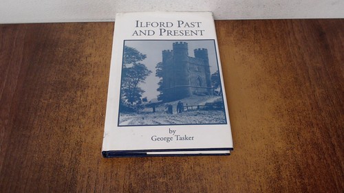 Ilford past and - ilford,