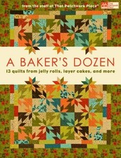 A Bakers Dozen: 13 Quilts from