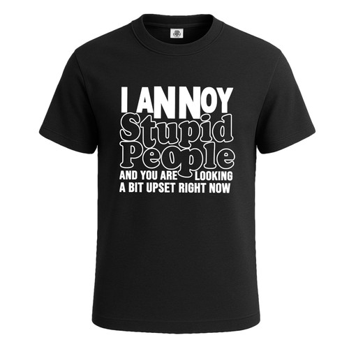 Annoy stupid people - i,