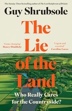 The Lie of the Land: By the Sunday T..., Shrubsole, Guy