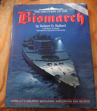 The Discovery of the "Bismarck" Robert D. Ballard, Rick Archbold Hardback book 