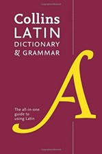 Collins Latin Dictionary and Grammar: 80,000 translations plus grammar tips (.