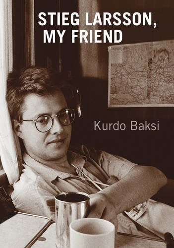Stieg larsson friend kurdo - larsson,, friend-kurdo