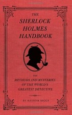 Sherlock Holmes Handbook:The Methods and Mysteries of the World's Greatest Det,