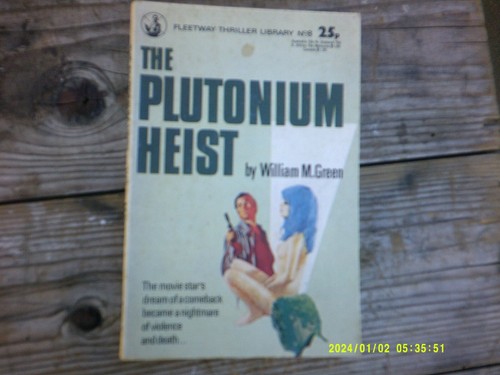 The plutonium heist - the,