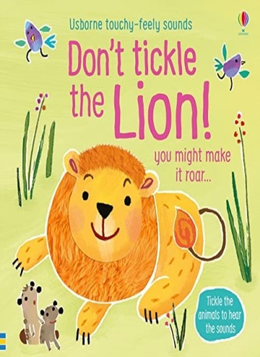 Don tickle the - the, lion
