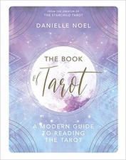 The Book of Tarot: A Modern Guide to Reading the Tarot by Noel, Danielle Book