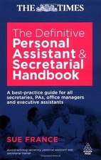 Definitive Personal Assistant & Secretarial Handbook: A Best Practice Guide for