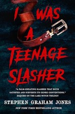 I Was a Teenage Slasher, Stephen Graham Jones