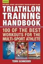 Triathlon Training Handbook: 100 of the Best Workouts for the Multi-Sport Athlet