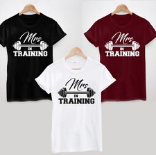 Mrs in Training T-Shirt - Wedding Dress Bride Workout Gym Slogan Tee Top Weight