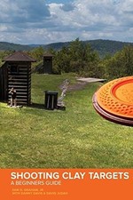 Shooting Clay Targets: a Beginners Guide -  NEW Sam D Graham 2019