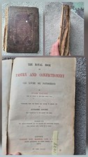 Jules Gouffe Royal Cookery Book pastry and confectionery.1874 Gouffe's. Antique.