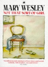 Not That Sort of Girl By  Mary Wesley. 9780552993043
