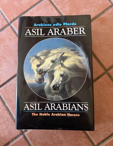 Asil arabians the noble - the,