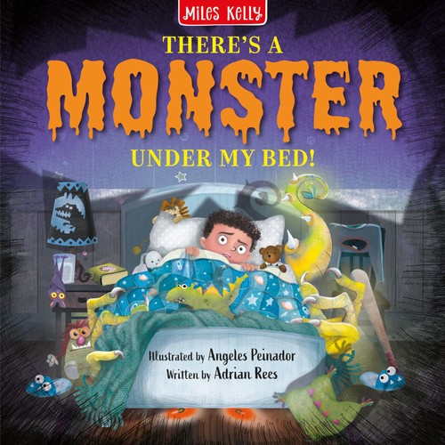 There monster under my - there’s,