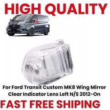 For Ford Transit Custom MK8 Wing Mirror Clear Indicator Lens Left N/S 2012-2024