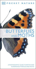 Butterflies and Moths: A Photographic Guide to British and Eu... by DK Paperback