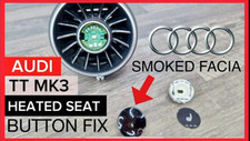 AUDI TT MK3 HEATED SEAT BUTTON FIX / REPAIR - SUITABLE FOR COMFORT PACK BUTTONS