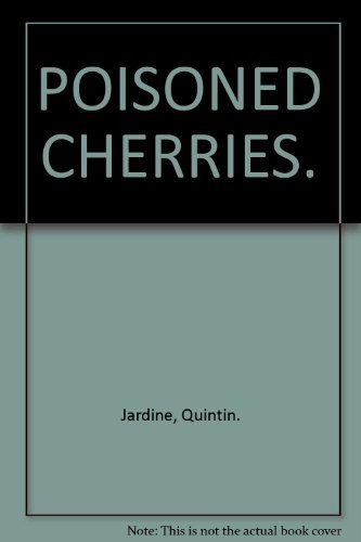 Poisoned cherries quintin - poisoned, cherries,quintin