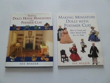 MAKING DOLLS HOUSE MINIATURES WITH POLYMER CLAY X 2-SUE HEASER