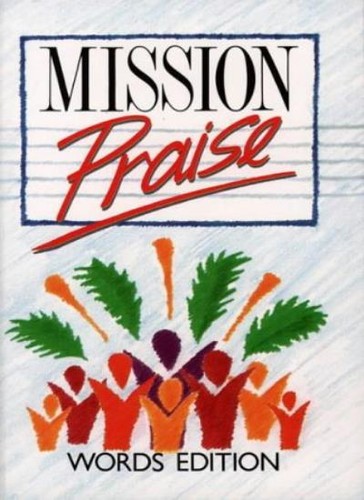 Mission praise words - mission, edition