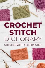 Crochet Stitch Dictionary