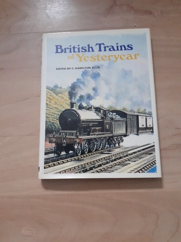 British trains yesteryear - trains, of