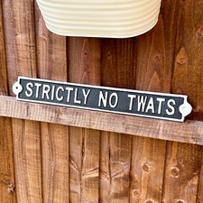 Strictly No Tw*ts Sign Cast