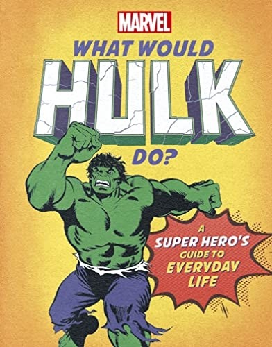 What would hulk - do?:, super