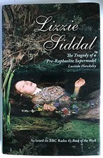 Lizzie Siddal: The Tragedy of