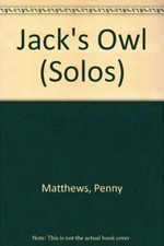 Jack's Owl (Solos),Penny Matthews, Stephen Michael King