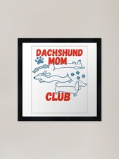 Dachshund Mom Club Life Is