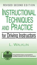 Instructional Techniques and Practice for Driving Instructors... - Walklin, Les