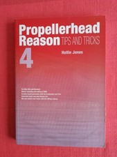 Propellerhead Reason 4 Tips & Tricks Hollin Jones PB 2008 Music Recording Midi
